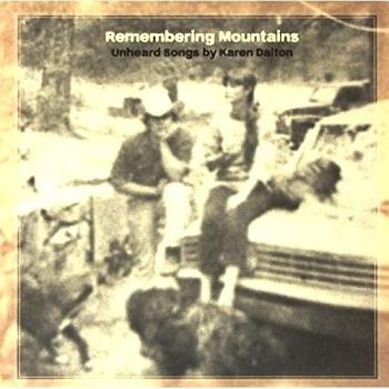 Remembering Mountains: Unheard Songs by Karen Dalton - Limited Edition Vinyl Record