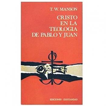 Cristo En La Teologia De Pablo y Juan