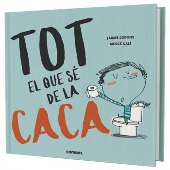 Tot el que sé de la caca - Jaume Copons Ramon