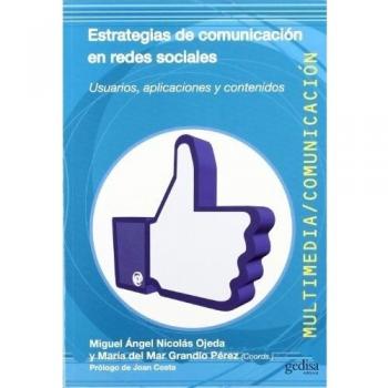 Estrategias de comunicación en redes sociales: Usuario, aplicaciones y contenidos: 42