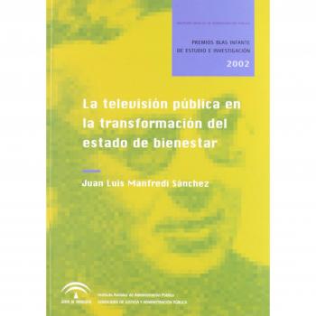 TELEVISION PUBLICA TRANSFORMACION ESTADO BIENESTAR