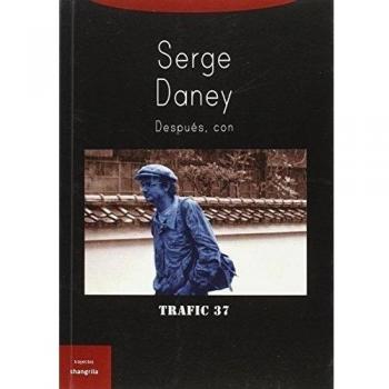 Serge Daney: Después, con