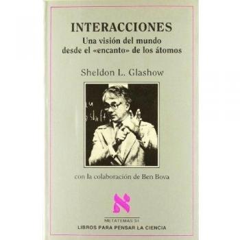 Interacciones - Sheldon L. Glashow