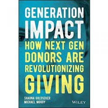 GENERATION IMPACT. HOW NEXT GEN DONORS ARE REVOLUTIONIZING GIVING
