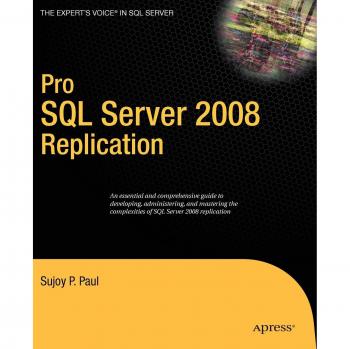 Apress LP Professional SQL Server 2008 Replication Guide