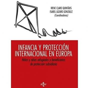 Infancia y protección internacional en Europa: Niños y niñas refugiados y beneficiarios de protección subsidiaria - Claro Quintáns, Irene/lázaro González, Isabel/arriola Hernández, Maite/busto Saiz, José Ramón/blomma