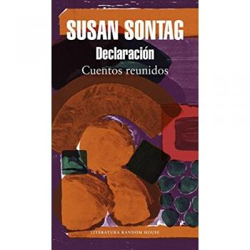 Declaración: Cuentos reunidos - SONTAG, SUSAN