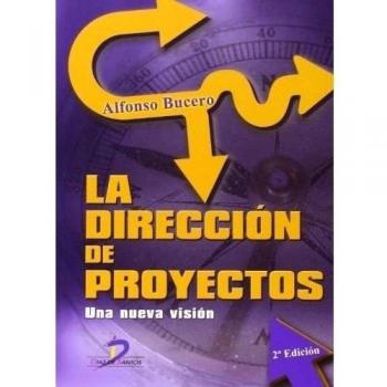 La Dirección De Proyectos. Una Nueva Visión