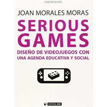 Serious games: Diseño de videojuegos con una agenda educativa y social: 356