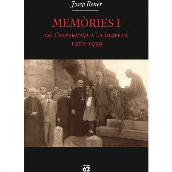 Memòries I.: De l'esperança a la desfeta