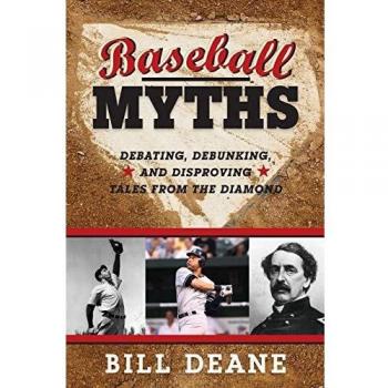 Mitos del Béisbol: Debate, Desmentido y Refutación de Historias del Diamante