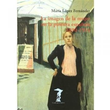 La imagen de la mujer en la pintura española, 1890-1914