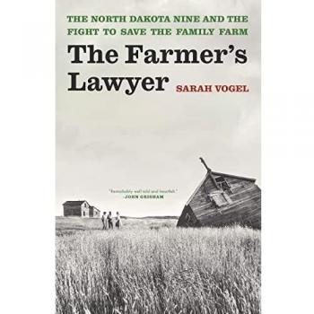 The Farmer's Lawyer: The North Dakota Nine and the Fight to Save the Family Farm