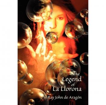 La Leyenda de La Llorona - Edición en Rústica de Ray John Aragon