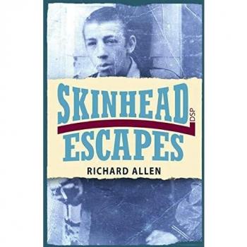 Skinhead Escapes: A Gritty Novel of Rebellion and Survival