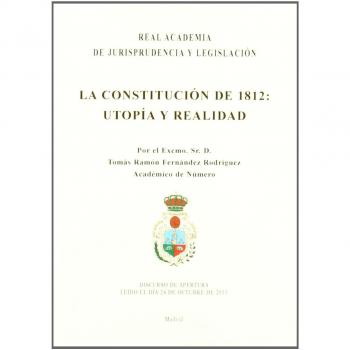 La Constitución de 1812. Utopía y realidad