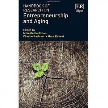 Handbook of Research on Entrepreneurship and Aging