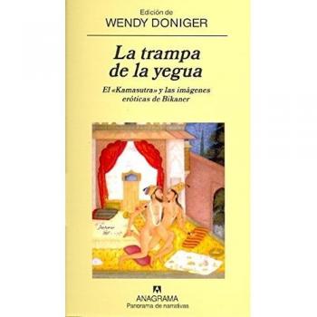 La trampa de la yegua: El Kamasutra y las imágenes eróticas de Bikaner - Doniger, Wendy