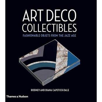 Art Deco Collectibles: Fashionable Objets from the Jazz Age