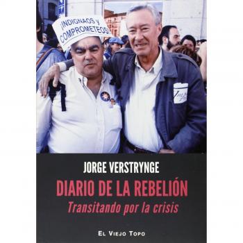 Diario de la Rebelión: Transitando por la crisis - Verstrynge, Jorge