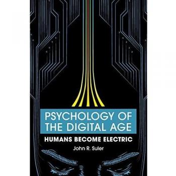 Psychology of the Digital Age: Humans Become Electric