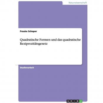 Formas Cuadráticas y la Ley de Reciprocidad Cuadrática - Frauke Schaper