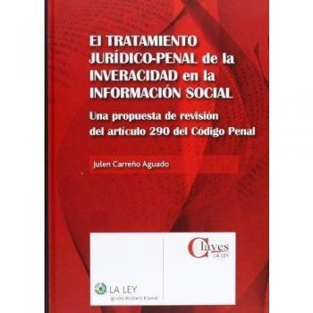 El tratamiento jurídico-penal de la inveracidad en la información social: Una propuesta de revisión del artículo 290 del Código Penal