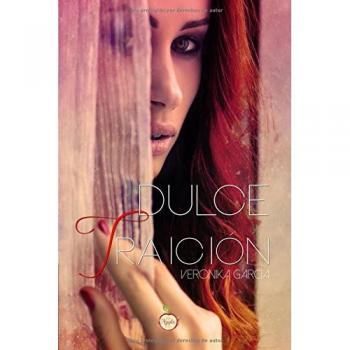 Dulce Traición: Volume 1