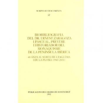 Biobibliografia del Dr. Ernest Zaragoza i Pascual, prevere i historiador del monaquisme de la península Ibèrica. 40 anys al servei de l?Ésglesia i de la ploma