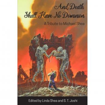 And Death Shall Have No Dominion: Homenaje a Michael Shea - Edición en Rústica
