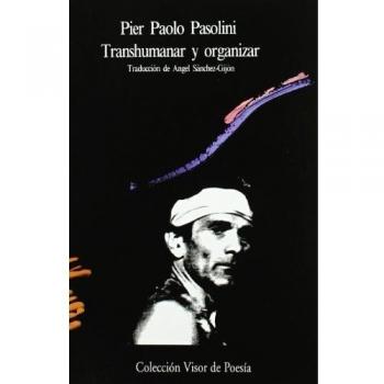 Transhumanar y organizar: 139 - Pier Paolo Pasolini