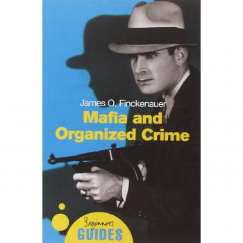 Mafia and Organized Crime: A Beginner's Guide