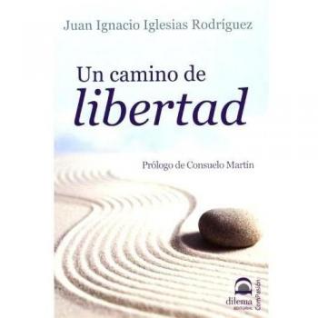 UN CAMINO DE LIBERTAD