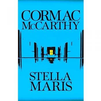Stella Maris: Cormac McCarthy