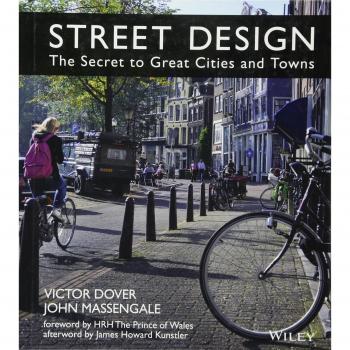 Street Design: The Secret to Great Cities and Towns
