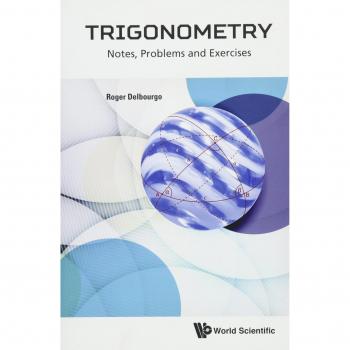 Trigonometry: Notes, Problems And Exercises