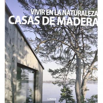 Casas de Madera : vivir en la naturaleza