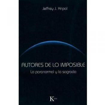 Autores de lo imposible: Lo paranormal y lo sagrado
