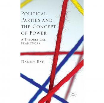 Political Parties and the Concept of Power: A Theoretical Famework