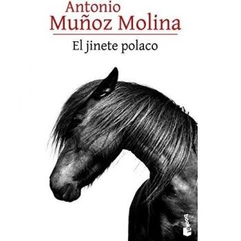 El jinete polaco - Antonio Muñoz Molina