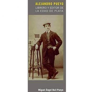 Alejandro Pueyo: Librero y editor de la Edad de Plata