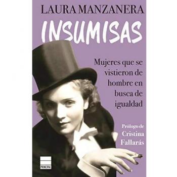 Insumisas: Mujeres que se vistieron de hombre en busca de igualdad
