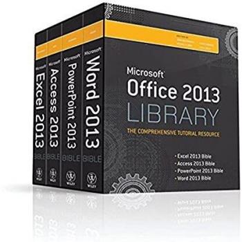 Office 2013 Library Excel 2013 Bible, Access 2013 Bible, PowerPoint 2013 Bible, Word 2013 Bible