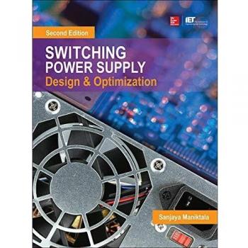 Switching Power Supply Design and Optimization, Second Edition