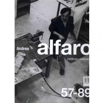 Andreu Alfaro: v. 1 & 2: Catalogue Raisonne