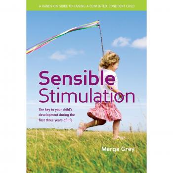 Estimulación Sensible: La Clave para el Desarrollo de Tu Hijo Durante los Primeros Tres Años de Vida