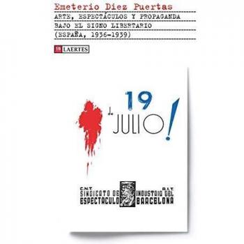 Arte, Espectáculos y propaganda Bajo El Signo Libertario - Diez Puertas Emeterio