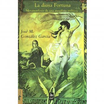 La diosa Fortuna: Metamorfosis de una metáfora política
