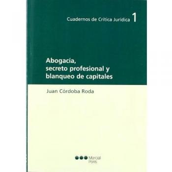 Abogacia, Secreto Profesional Y Blanqueo De Capitales