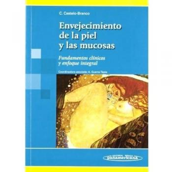 Envejecimiento de la piel y las mucosas: Fundamentos clínicos y enfoque integral